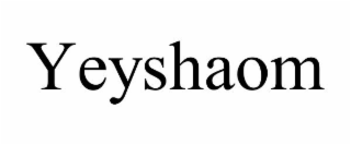 YEYSHAOM