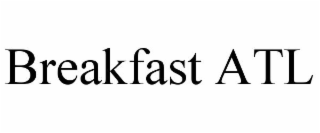BREAKFAST ATL