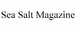 SEA SALT MAGAZINE