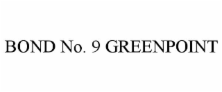 BOND NO. 9 GREENPOINT