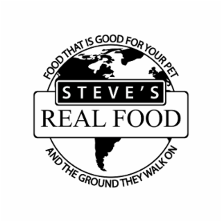 STEVE'S REAL FOOD FOOD THAT IS GOOD FOR YOUR PET AND THE GROUND THEY WALK ON