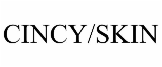 CINCY/SKIN