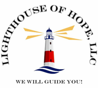 LIGHTHOUSE OF HOPE LLC WE WILL GUIDE YOU!