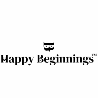 HAPPY BEGINNINGS