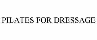 PILATES FOR DRESSAGE