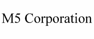 M5 CORPORATION