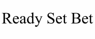 READY SET BET