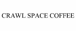 CRAWL SPACE COFFEE