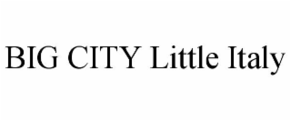 BIG CITY LITTLE ITALY