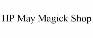 HP MAY MAGICK SHOP