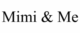 MIMI & ME