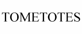 TOMETOTES