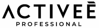 ACTIVEÉ PROFESSIONAL