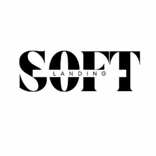 SOFT LANDING