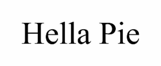 HELLA PIE