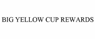 BIG YELLOW CUP REWARDS