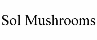 SOL MUSHROOMS