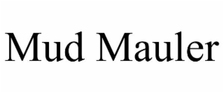 MUD MAULER