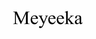 MEYEEKA