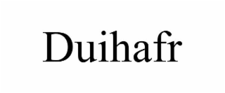 DUIHAFR