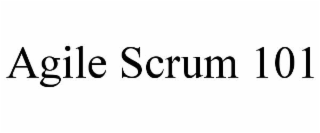 AGILE SCRUM 101