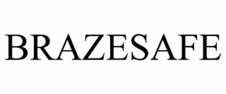 BRAZESAFE