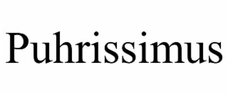 PUHRISSIMUS