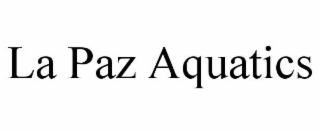 LA PAZ AQUATICS