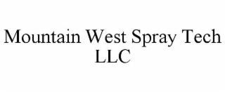 MOUNTAIN WEST SPRAY TECH LLC