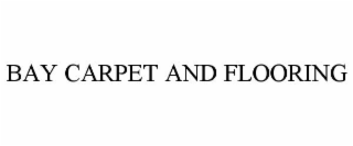 BAY CARPET AND FLOORING