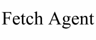 FETCH AGENT