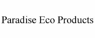 PARADISE ECO PRODUCTS