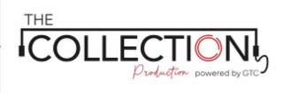 THE COLLECTION PRODUCTION POWERED BY GTC