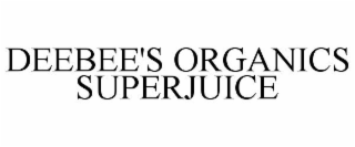 DEEBEE'S ORGANICS SUPERJUICE