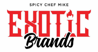 SPICY CHEF MIKE EXOTIC BRANDS