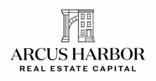 ARCUS HARBOR REAL ESTATE CAPITAL