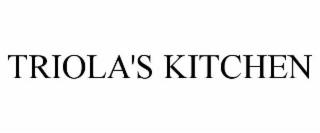 TRIOLA'S KITCHEN