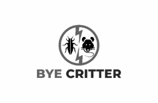 BYE CRITTER