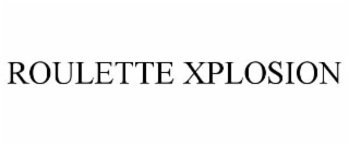 ROULETTE XPLOSION