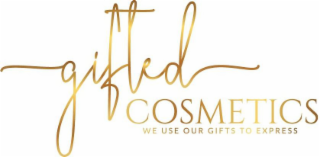 GIFTED COSMETICS WE USE OUR GIFTS TO EXPRESS (STYLIZED)