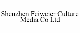 SHENZHEN FEIWEIER CULTURE MEDIA CO LTD