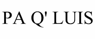 PA Q' LUIS