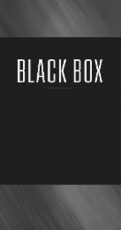 BLACK BOX