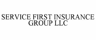 SERVICE FIRST INSURANCE GROUP LLC