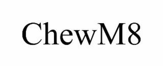 CHEWM8