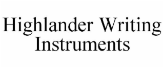 HIGHLANDER WRITING INSTRUMENTS