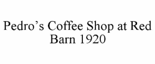 PEDRO'S COFFEE SHOP AT RED BARN 1920