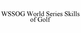 WSSOG WORLD SERIES SKILLS OF GOLF