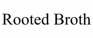 ROOTED BROTH