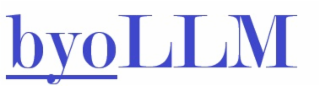 BYOLLM